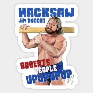 "Hacksaw" Jim Duggan Beats People Up Sticker